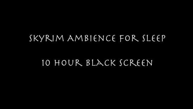 Skyrim 10 hours black screen for sleep - atmospheres and ambience for night - relaxing Skyrim 10 hours black screen for sleep - atmospheres and ambience for night - relaxing