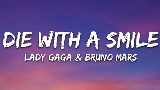 Lady gaga, bruno mars - die with a smile (lyrics) Lady gaga, bruno mars - die with a smile (lyrics)