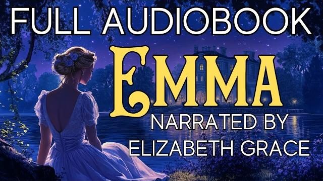 'emma' - full audiobook by jane austen - part 1 - calm reading 'emma' - full audiobook by jane austen - part 1 - calm reading
