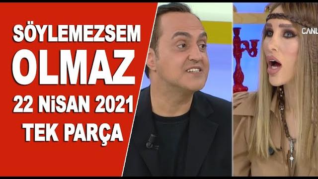 Söylemezsem olmaz 22 nisan 2021 Söylemezsem olmaz 22 nisan 2021