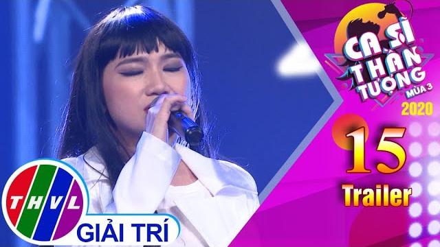 Ca sĩ thần tượng mùa 3 | tập 15: trailer Ca sĩ thần tượng mùa 3 | tập 15: trailer
