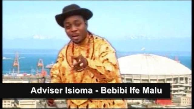 Adviser isioma - bebibi ife malu Adviser isioma - bebibi ife malu