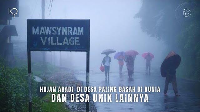 Desa dengan hujan abadi, tempat paling basah di dunia dan desa menakjubkan lainnya #temansahur Desa dengan hujan abadi, tempat paling basah di dunia dan desa menakjubkan lainnya #temansahur