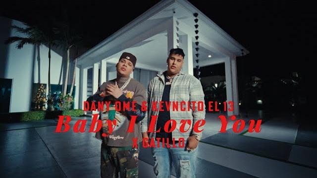 Baby i love you - dany ome & kevincito el 13 (video official) Baby i love you - dany ome & kevincito el 13 (video official)