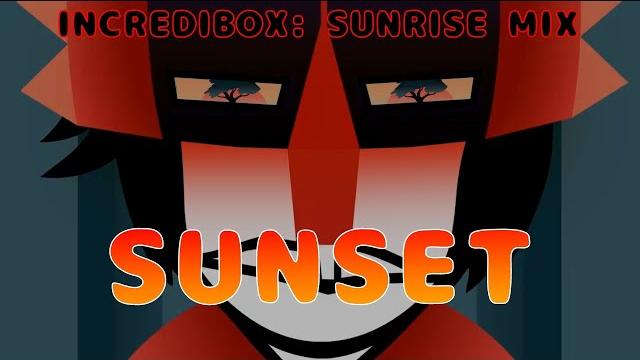 Sunset | incredibox: sunrise mix Sunset | incredibox: sunrise mix
