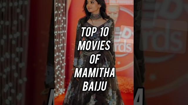 Top 10 movies of mamitha baiju|| #mamithabaiju #premalu #trendingshorts #viralvideo #love #song Top 10 movies of mamitha baiju|| #mamithabaiju #premalu #trendingshorts #viralvideo #love #song