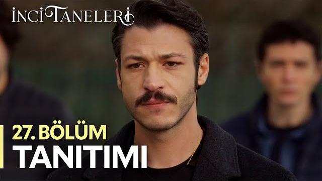 İnci taneleri – 27. bölüm tanıtımı İnci taneleri – 27. bölüm tanıtımı