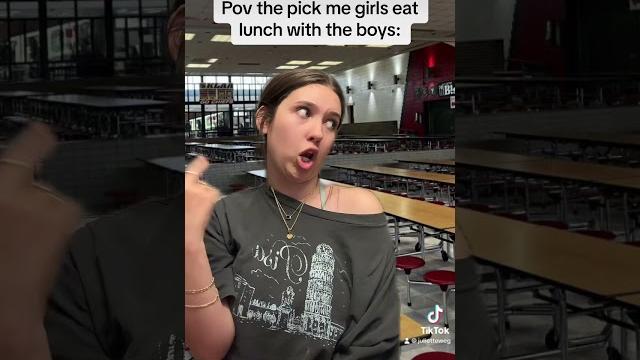 Pov the pick me girl eat lunch with the boys: Pov the pick me girl eat lunch with the boys: