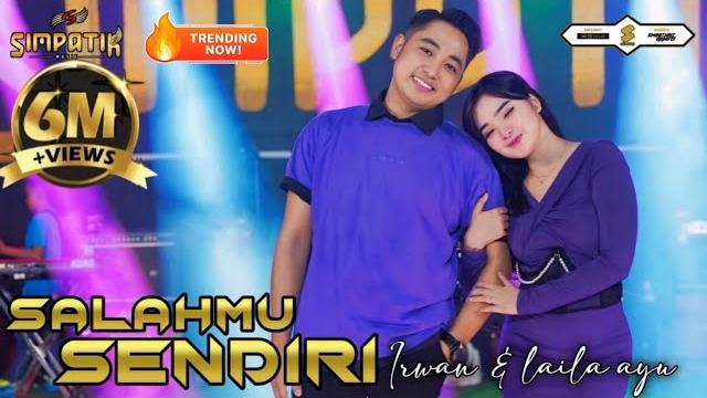 Salahmu sendiri - laila ayu ft irwan krisdiyanto - simpatik music Salahmu sendiri - laila ayu ft irwan krisdiyanto - simpatik music