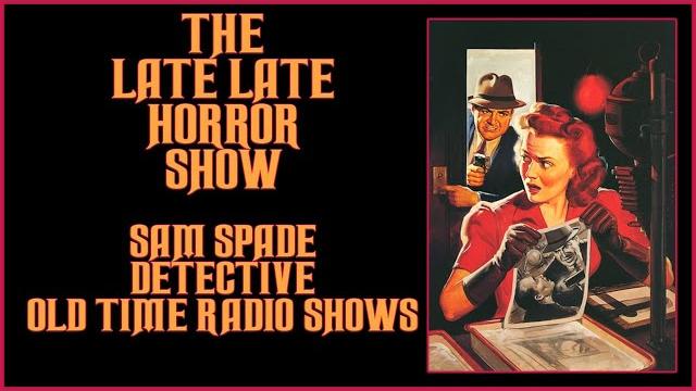 Sam spade detective mystery old time radio shows all night long Sam spade detective mystery old time radio shows all night long