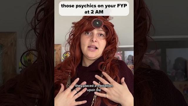 Those psychics on your fyp at 2am Those psychics on your fyp at 2am