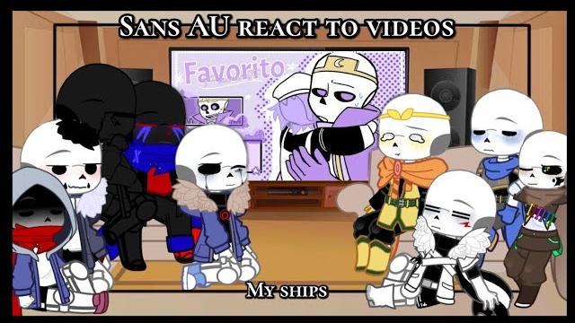 Sans au react to videos • ️ my au, ships ️ • Sans au react to videos • ️ my au, ships ️ •