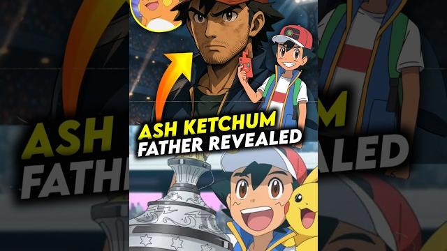 Ash father biggest mystery solved ? #shorts #pokemon Ash father biggest mystery solved ? #shorts #pokemon