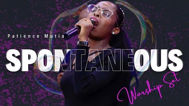 Spontaneous worship moments - patience mutia Spontaneous worship moments - patience mutia