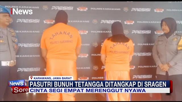 Pasutri di karawang tega bunuh tega bunuh tetangga, motif cinta segi empat #inewssore 09/02 Pasutri di karawang tega bunuh tega bunuh tetangga, motif cinta segi empat #inewssore 09/02