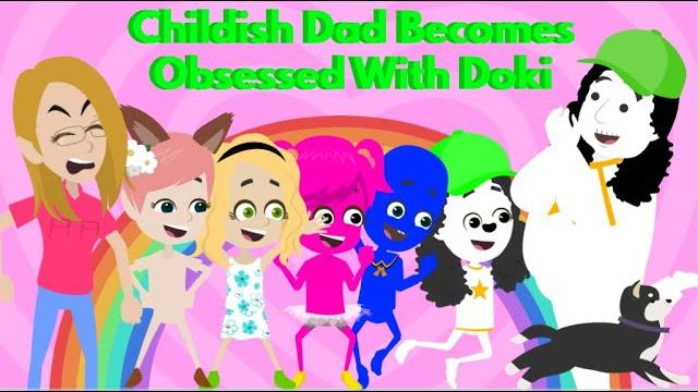 Childish dad becomes obsessed with doki Childish dad becomes obsessed with doki