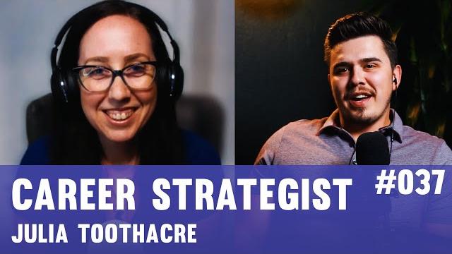 #037 julia toothacre - career strategist #037 julia toothacre - career strategist