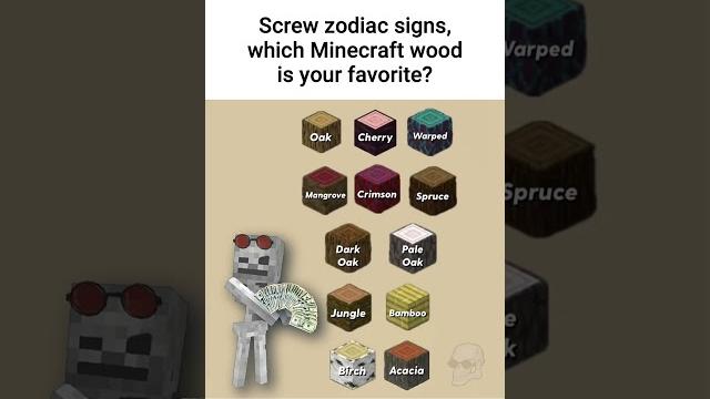 Which minecraft wood is your favorite? Which minecraft wood is your favorite?