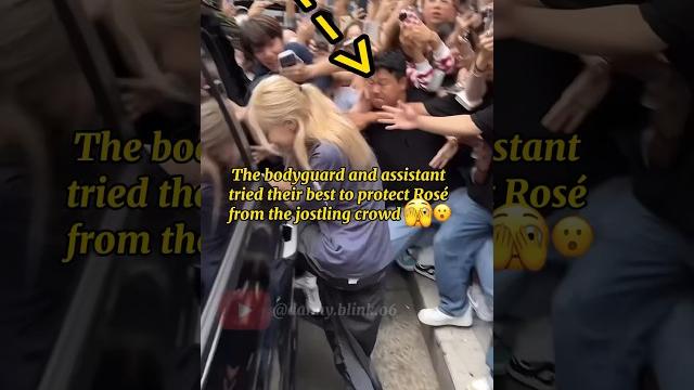Bodyguards and assistants tried to help rosé escape the crowd #shorts #blackpink #rosé Bodyguards and assistants tried to help rosé escape the crowd #shorts #blackpink #rosé