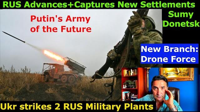 Rus advances in sumy+donetsk, captures new towns. putin creates new military branch: drone force. Rus advances in sumy+donetsk, captures new towns. putin creates new military branch: drone force.