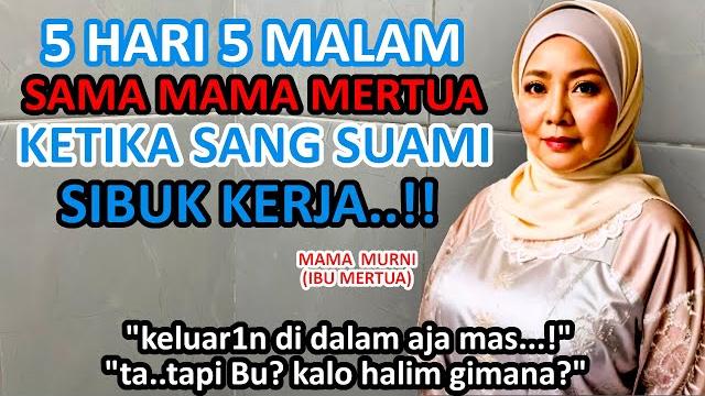 Kisah nyataajakan mama murni, bu mertua mumpung suami ibu tidak ada..?! - rezeki tak berhenti Kisah nyataajakan mama murni, bu mertua mumpung suami ibu tidak ada..?! - rezeki tak berhenti