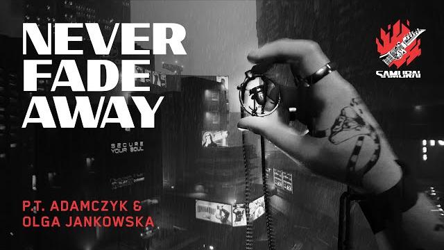Cyberpunk 2077 — never fade away by p. t. adamczyk & olga jankowska (samurai cover) Cyberpunk 2077 — never fade away by p. t. adamczyk & olga jankowska (samurai cover)