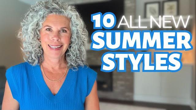 10 *all new* summer styles you're going to love! 10 *all new* summer styles you're going to love!