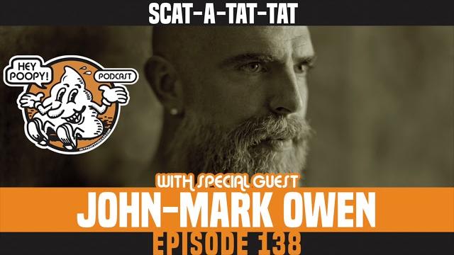 Ep 138: scat-a-tat-tat john-mark owen Ep 138: scat-a-tat-tat john-mark owen