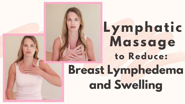 Lymphatic drainage massage for breast lymphedema & swelling: how to complete a lymphatic massage Lymphatic drainage massage for breast lymphedema & swelling: how to complete a lymphatic massage