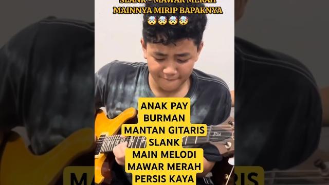 Anak pay burman "ex slank" main melodi mawar merah #slank #payburman #mawarmerah #slankindonesia Anak pay burman "ex slank" main melodi mawar merah #slank #payburman #mawarmerah #slankindonesia