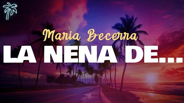 Maria becerra - la nena de argentina (letra) Maria becerra - la nena de argentina (letra)