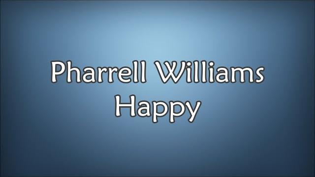 Pharrell williams - happy (lyrics) Pharrell williams - happy (lyrics)
