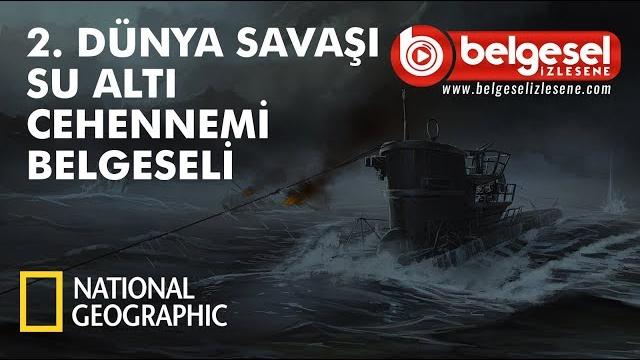 Ii. dünya savaşı sualtı cehennemi - türkçe dublaj Ii. dünya savaşı sualtı cehennemi - türkçe dublaj