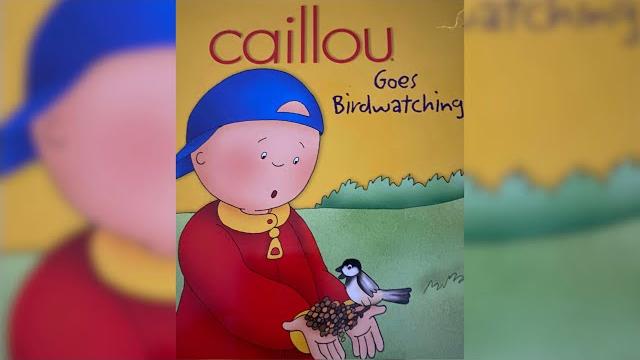 Caillou #birds#kidsbooks#kidsvideo#toddlerbooks#pbs#pleasesubscribe#plzsubscribe#books#subscribe#plz Caillou #birds#kidsbooks#kidsvideo#toddlerbooks#pbs#pleasesubscribe#plzsubscribe#books#subscribe#plz