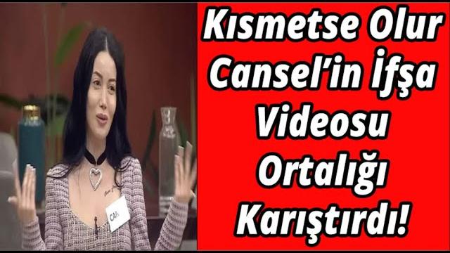 Kısmetse olur cansel’in i̇fşa videosu ortalığı karıştırdı! kısmetse olur cansel ifşa olayı nedir? Kısmetse olur cansel’in i̇fşa videosu ortalığı karıştırdı! kısmetse olur cansel ifşa olayı nedir?