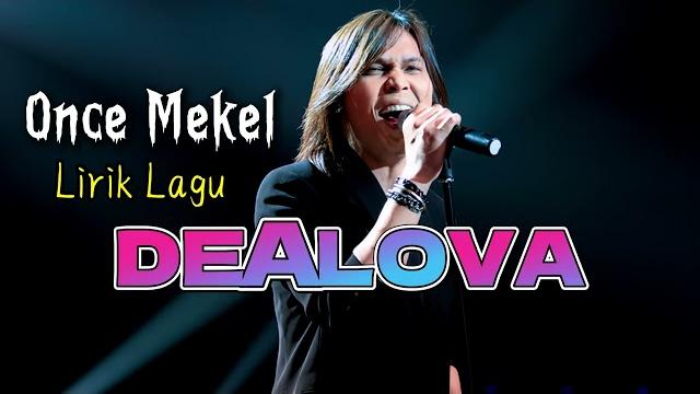 Dealova - once mekel (lirik) Dealova - once mekel (lirik)