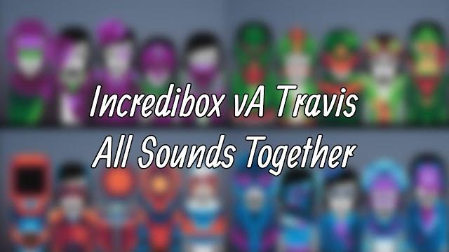 Incredibox - the story of travis - all sounds together Incredibox - the story of travis - all sounds together