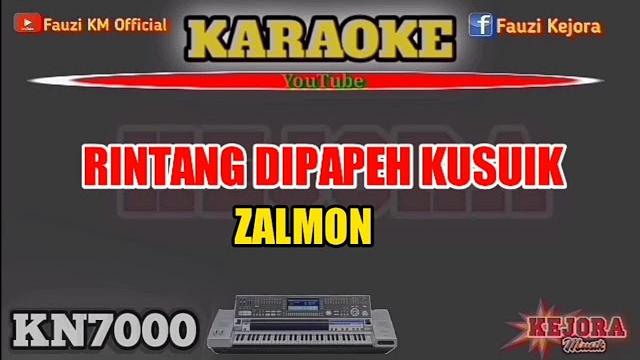 Rintang dipapeh kusuik zalmon karoke//lirik kn7000 Rintang dipapeh kusuik zalmon karoke//lirik kn7000