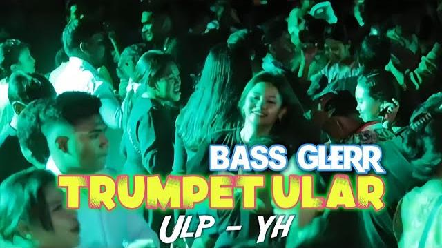Bass glerr - trumpet ular - (ulp - yh) - (perumnas_people) - rens hapumbayremix virall 2024 Bass glerr - trumpet ular - (ulp - yh) - (perumnas_people) - rens hapumbayremix virall 2024