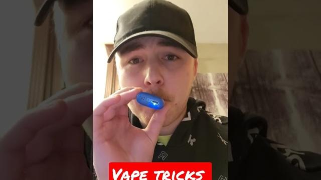 Vape tricks Vape tricks