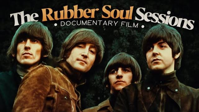 The rubber soul recording sessions | beatles documentary film The rubber soul recording sessions | beatles documentary film