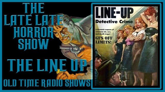 The line up police files old time radio shows The line up police files old time radio shows