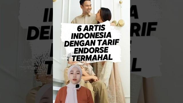 6 artis indonesia dengan tarif endorse termahal #artisindonesia #endorsetermahal #shorts 6 artis indonesia dengan tarif endorse termahal #artisindonesia #endorsetermahal #shorts