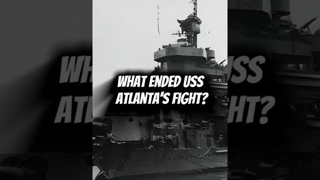 What ended uss atlanta’s fight? #shorts #history What ended uss atlanta’s fight? #shorts #history