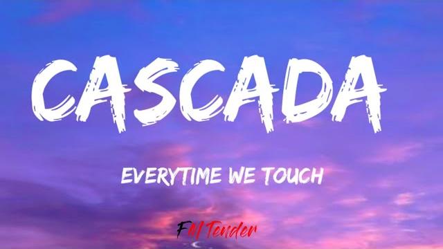 Everytime we touch - cascada (lyrics) Everytime we touch - cascada (lyrics)
