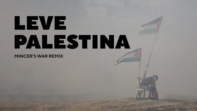Leve palestina - kofia (mincer's war remix) Leve palestina - kofia (mincer's war remix)
