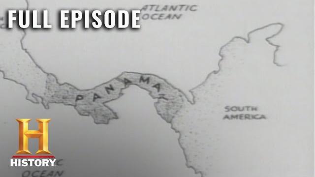 Modern marvels: the construction of the panama canal (s1, e3) | full episode | history Modern marvels: the construction of the panama canal (s1, e3) | full episode | history
