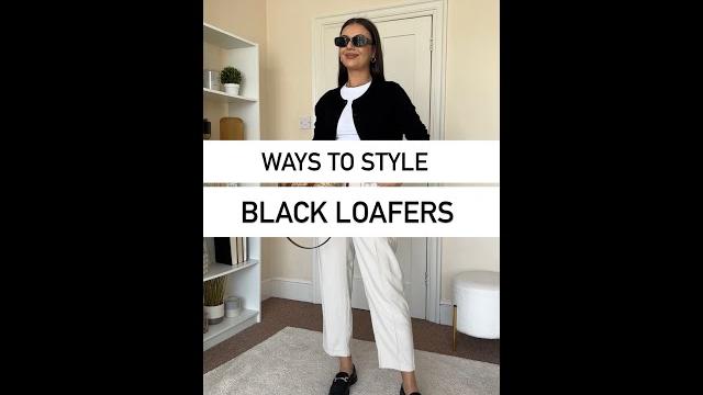 7 ways to style black loafers 7 ways to style black loafers