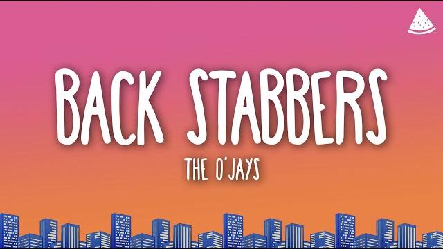 The o'jays - back stabbers (lyrics) The o'jays - back stabbers (lyrics)