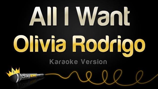 Olivia rodrigo - all i want (karaoke version) Olivia rodrigo - all i want (karaoke version)